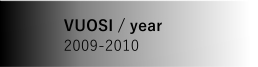 NÄYTTELY- JA  KOETULOKSIA 2009-2010